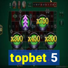 topbet 5